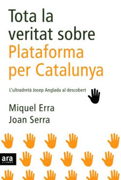 Tota la veritat sobre Plataforma per Catalunya: l’ultradretà Josep Anglada al descobert