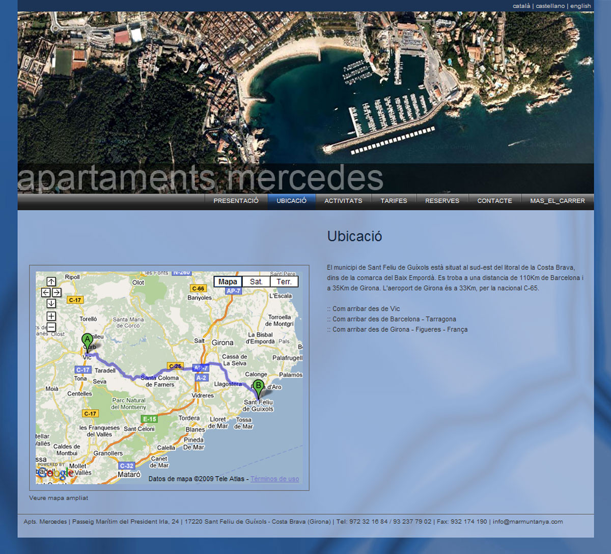 Localització amb Google Maps de com arribar des de diferents punts als Apartaments Mercedes.